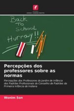 Percepcoes dos professores sobre as normas