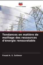 Tendances en matiere de maillage des ressources d'energie renouvelable