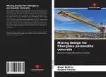 Mixing design for fiberglass permeable concrete