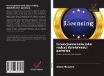 Licencjonowanie jako rodzaj dzialalności państwa