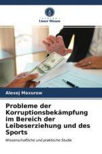 Probleme der Korruptionsbekampfung im Bereich der Leibeserziehung und des Sports