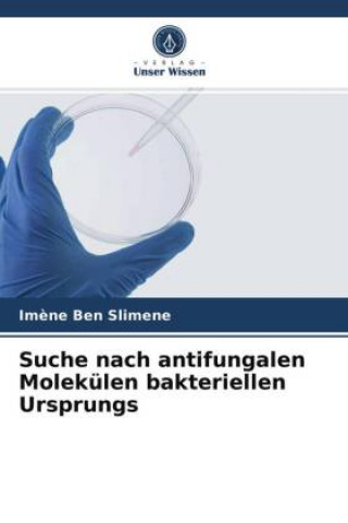 Suche nach antifungalen Molekulen bakteriellen Ursprungs