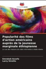 Popularite des films d'action americains aupres de la jeunesse marginale ethiopienne