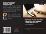 Wspolzależnośc praktyki literackiej, technologii i przedsiębiorczości