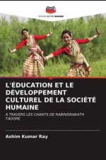 L'Education Et Le Developpement Culturel de la Societe Humaine