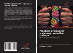 Praktyka pracownika socjalnego w slużbie zdrowia