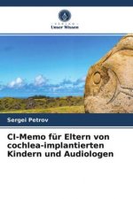 CI-Memo fur Eltern von cochlea-implantierten Kindern und Audiologen