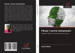 Fikcja i tarcie tożsamości
