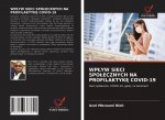 Wplyw Sieci Spolecznych Na ProfilaktykĘ Covid-19