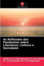 As Reflexoes das Pandemias sobre Literatura, Cultura e Sociedade