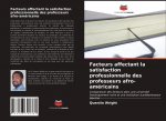 Facteurs affectant la satisfaction professionnelle des professeurs afro-americains