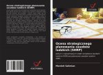 Ocena strategicznego planowania zasobow ludzkich (SHRP)