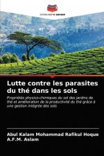 Lutte contre les parasites du the dans les sols