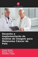 Desenho e Implementacao de Analise de Imagem para Melanoma Cancer de Pele