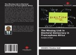 Missing Link in Electoral Democracy in Francophone Africa