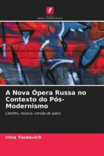 Nova Opera Russa no Contexto do Pos-Modernismo
