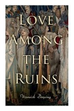 Love Among the Ruins