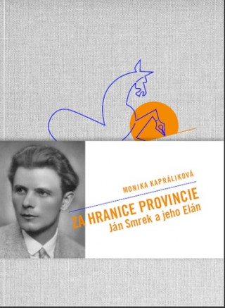 Za hranicami provincie — Ján Smrek a jeho e/Elán