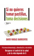 Si no quieres tomar pastillas, toma decisiones