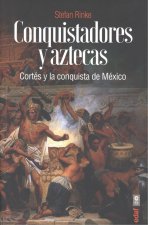 CONQUISTADORES Y AZTECAS