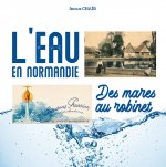 L'eau en Normandie, des mares au robinet