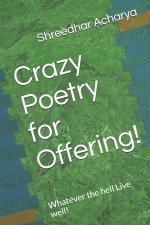 Crazy Poetry for Offering!