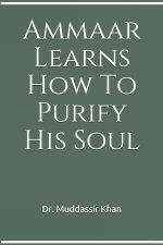 Ammaar Learns How To Purify His Soul