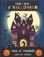 Mon Livre d'HALLOWEEN Livre d'Activites pour les Enfants