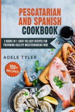 Pescatarian And Spanish Cookbook