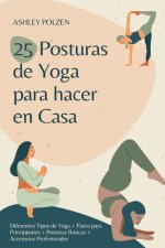 25 POSTURAS DE YOGA PARA HACER EN CASA