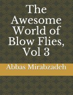 Awesome World of Blow Flies,  Vol 3