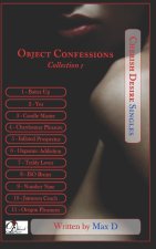 Object Confessions Collection 1