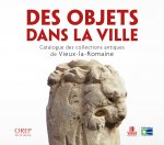 Vieux-la-Romaine racontée par ses objets