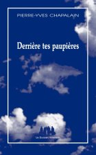DERRIÈRE TES PAUPIÈRES