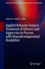 Applied Behavior Analysis Treatment of Violence and Aggression in Persons with Neurodevelopmental Disabilities