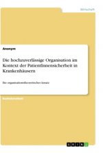 Die hochzuverlässige Organisation im Kontext der PatientInnensicherheit in Krankenhäusern