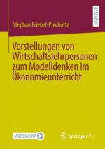 Vorstellungen Von Wirtschaftslehrpersonen Zum Modelldenken Im OEkonomieunterricht