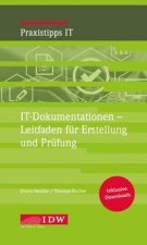 IT-Dokumentation - Leitfaden für Erstellung, Prüfung und Beratung
