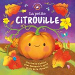 LA PETITE CITROUILLE (COLL. CYCLES NATURELS)