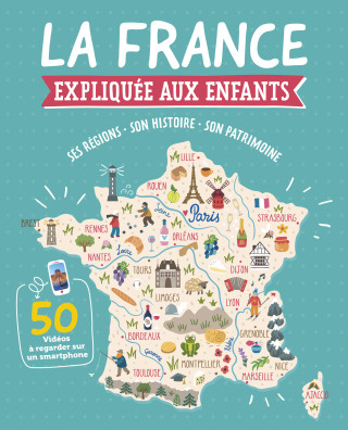 LA FRANCE EXPLIQUÉE AUX ENFANTS (COLL. ENCYCLOPÉDIES)