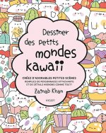 DESSINER DES PETITS MONDES KAWAI