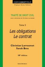 Droit civil - Tome 3 - Les obligations- Le contrat, 10e éd.