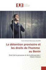 La détention provisoire et les droits de l'homme au Benin