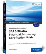 SAP S/4HANA Financial Accounting Certification Guide