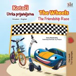 Wheels The Friendship Race (Croatian English Bilingual Children's Book)