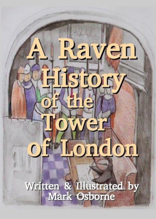 Raven History of The Tower Of London