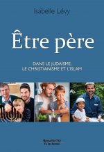 ETRE PERE DANS LE JUDAISME, LE CHRISTIANISME ET L'ISLAM