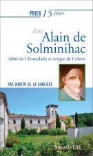 PRIER 15 JOURS AVEC ALAIN DE SOLMINIHAC