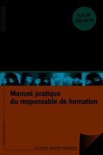 Devenez stratégique dans l'entreprise, manuel pratique du responsable formation