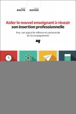 Aider le nouvel enseignant à réussir son insertion professionnelle